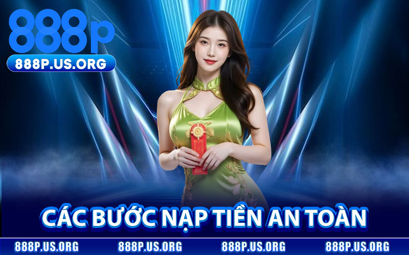 Các Bước Nạp Tiền An Toàn