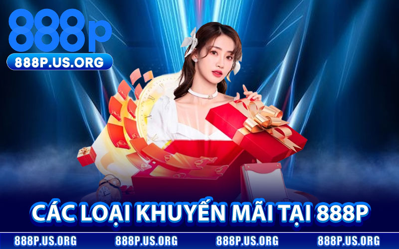 Các Loại Khuyến Mãi Tại 888P