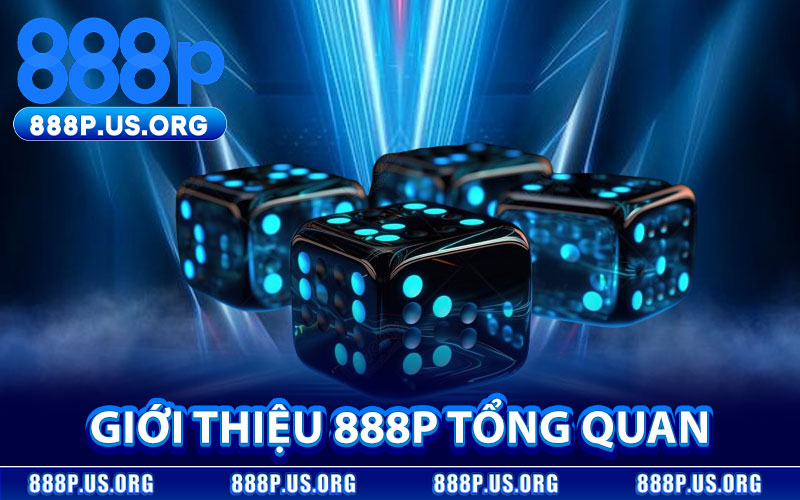 Giới Thiệu 888P Tổng Quan