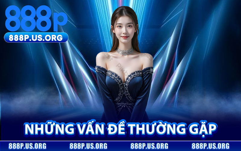 Những Vấn Đề Thường Gặp